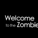 Welcome to the Zombie 