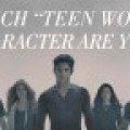 Quel personnage de Teen Wolf �tes-vous ?