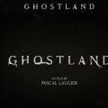 Trailer : GHOSTLAND 