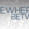Somewhere Between | JR Bourne - Annulation